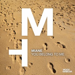 Miane - You Belong To Me (MHD122)