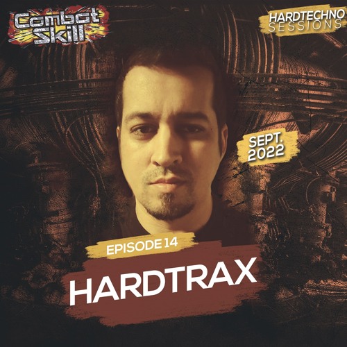 COMBAT SKILL | Hardtechno Sessions #014 with HARDTRAX (September 2022)
