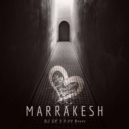 DJ SK & 0.01 Beats - Marrakesh