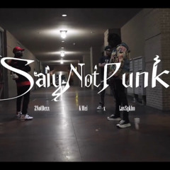 “SaiyNotPunk” ft K-wei & LuvSykho