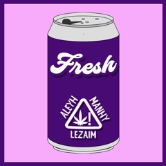 Fresh (feat. Manhy & Aleyh)