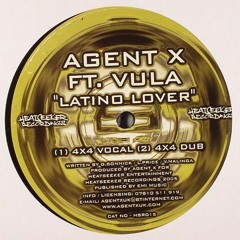 Agent X feat. Vula - Latino Lover (4x4 Dub)