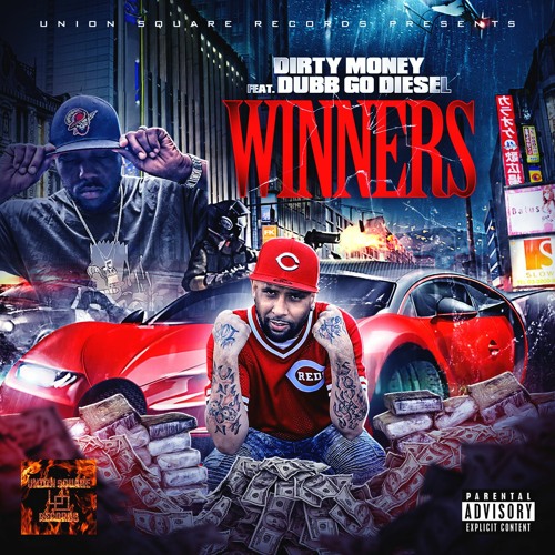 DIRTYMONEY feat .DUBB GO DIESEL WINNERS