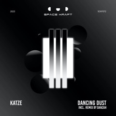 PREMIERE: Katze - Dancing Dust (DANZAH Remix) [Space Kraft Recordings]