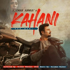 Kahani by Rizwan Anwar