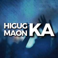 Higugmaon Ka