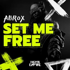 Abrox - Set Me Free [OUT NOW]