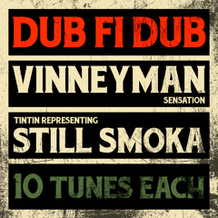 Soundclash- VinneymanSensation VS StillSmokaHIFI - DubFiDub - 2024