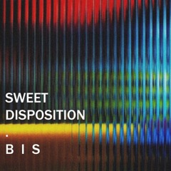 Sweet Disposition (Rework) - FREE DL