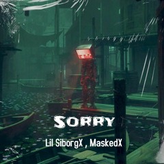 Sorry (ft. SiborgX) [prod. YoungAsko]