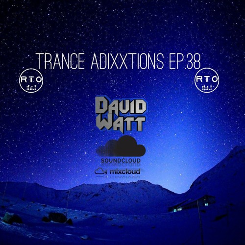 Trance Adixxtions EP.38 (RTO Radio TimeOut) (18.10.23)