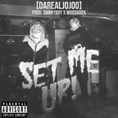 set me up!(darealjojoo)