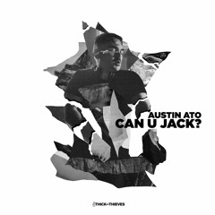 Austin Ato - Can You Jack (Original Mix)