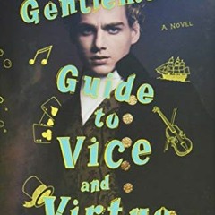 [Download] EBOOK 💘 The Gentleman's Guide to Vice and Virtue (Montague Siblings, 1) b