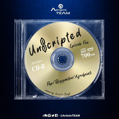 Unscripted - Episode 5 (Pop/Reggaeton/Afrobeats)