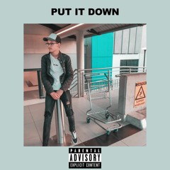 Put It Down (ft. Iam3am)