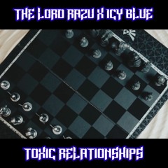 Toxic Relationships Featuring Icy Blue