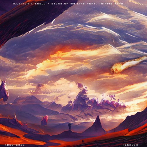 ILLENIUM - "Story of My Life" with Sueco (feat. Trippie Redd) [Krushendo Rekrush]