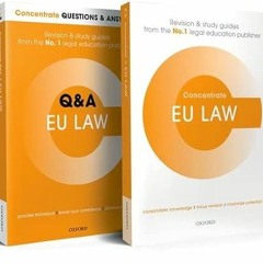 [Read] KINDLE PDF EBOOK EPUB EU Law Revision Concentrate Pack: Law Revision and Study Guide by  Matt