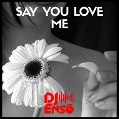 Dj Ensō - Say You Love Me - Kidi ft Cina Soul