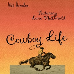 Cowboy Life Teaser-Wes Herndon Featuring Lane McDonald