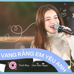Hát vang rằng em yêu anh (Lâm Bảo Ngọc) - Junmine