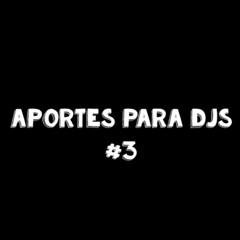 PACK MARZO ABRIL 2022 #3 - APORTE PARA DJS #3 DESCARGAS  EN LA DESCRIPCION