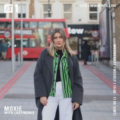 Moxie on NTS Radio w/ LADYMONIX (23.11.22)