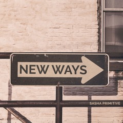 Sasha PRimitive - New Ways (Preview) ★OUT NOW★ PPG Recordings
