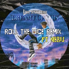Roll The Dice Remix ft Nebiu demo