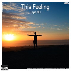 Tape 90 - This Feeling