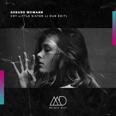 FREE DOWNLOAD: Gerard McMann - Cry Little Sister (J Dub Edit) [Melodic Deep]