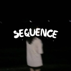Sequence (Ft. Soxaholic)