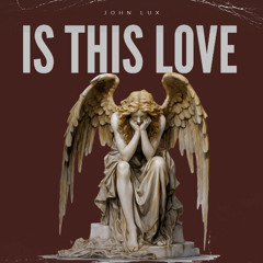 Is This Love