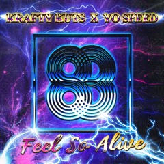Feel So Alive Ft Krafty Kuts