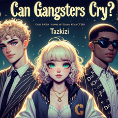 Can gangsters cry?