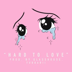 HARD TO LOVE