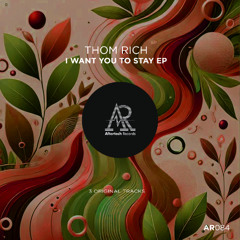 Thom Rich - I Want You To Stay EP