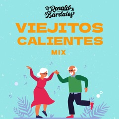 Dj Ronald Bardales - Viejitos Calientes Mix