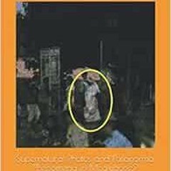 [Access] EBOOK EPUB KINDLE PDF Supernatural Photos and Paranormal Phenomena in Medjug