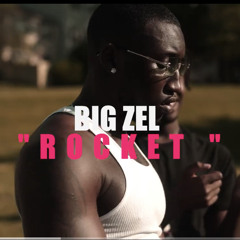Big Zel - Rocket