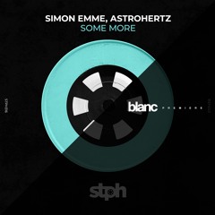 Premiere: Simon Emme & AstroHertz - Some More