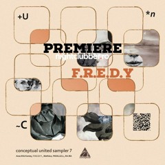 PREMIERE: F.R.E.D.Y. - Things Like [Conceptual Records]