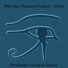 The Alan Parsons Project - Sirius (Fernando Ferreyra Remix)