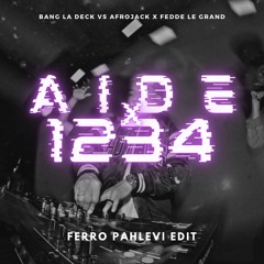 AIDE X 1234 - FERRO PAHLEVI (EDIT MASHUP)