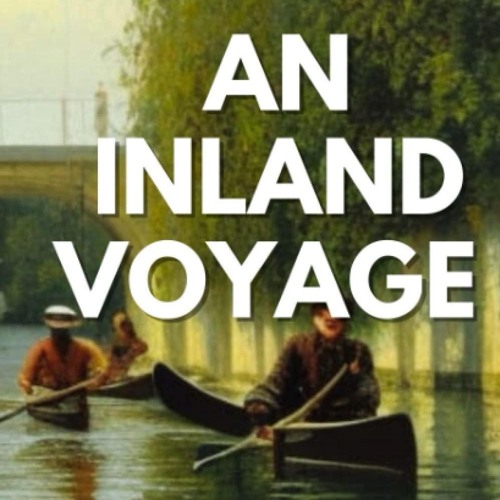read❤ An Inland Voyage: 19th Centuries Classic Canoeing Travelogue (Annotated)