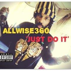 ALLWISE360  'just do it'  prod. chapel