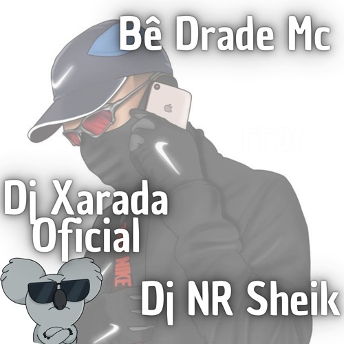 Bê Drade Mc - Codinome - Dj's Xarada Oficial & NR Sheik