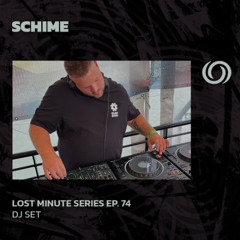 SCHIME | Lost Minute Series EP. 74 | 03/04/2025