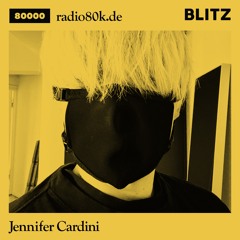 Radio 80000 x Blitz Take Over — Jennifer Cardini  [09.05.20]